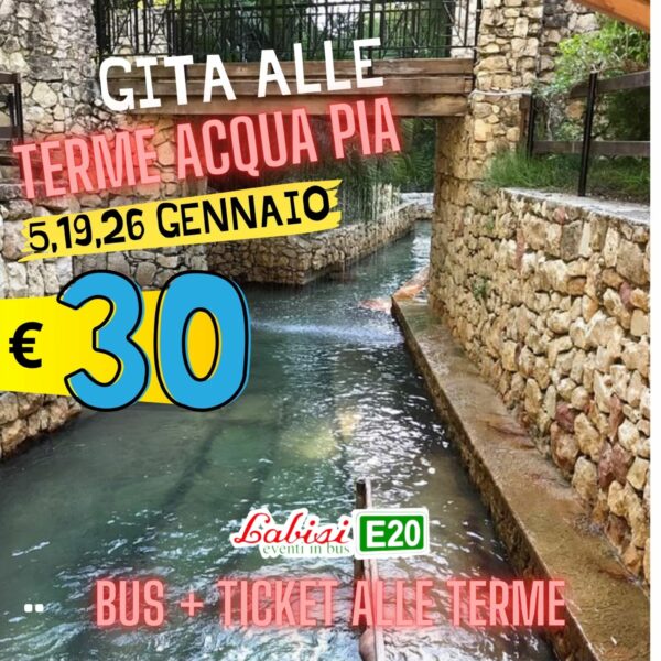 TERME ACQUA PIA Montevago (AG) - Bus + Ingresso -  5, 19, 26 GENNAIO - € 30