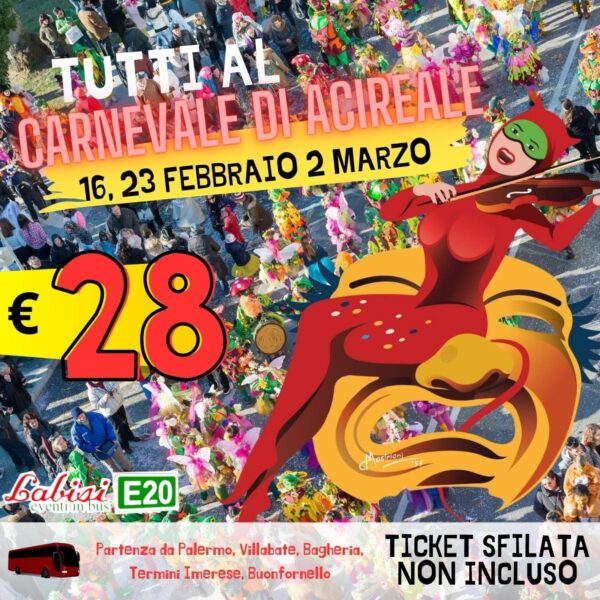 Il Carnevale di Acireale con sfilata pomeridiana/serale - 16,23 Febbraio e 2 Marzo - € 28