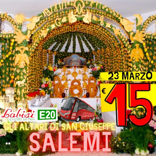 GLI ALTARI DI SAN GIUSEPPE - SALEMI - 23 Marzo € 15