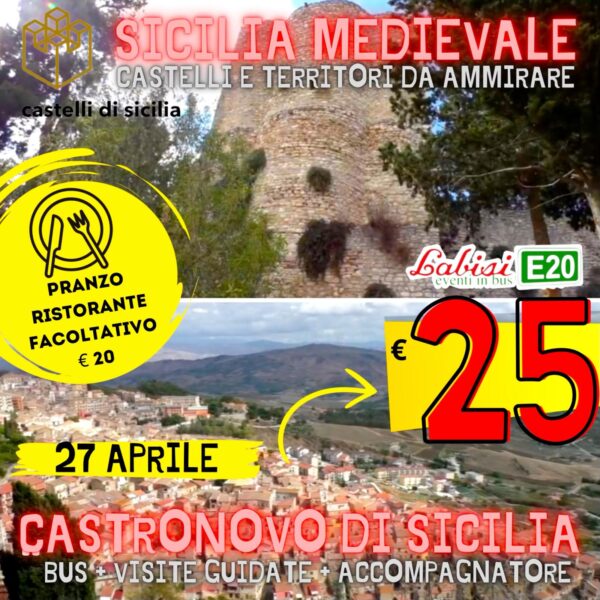 SICILIA MEDIEVALE - Castronovo di Sicilia - Bus + Visita Guidata del Castello e del borgo - 27 Aprile € 25 - (PRANZO FACOLTATIVO € 20)