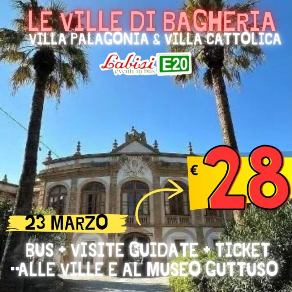 ALLA SCOPERTA DELLE VILLE DI BAGHERIA - 23 Marzo € 28 (tutti i ticket e la guida inclusi)